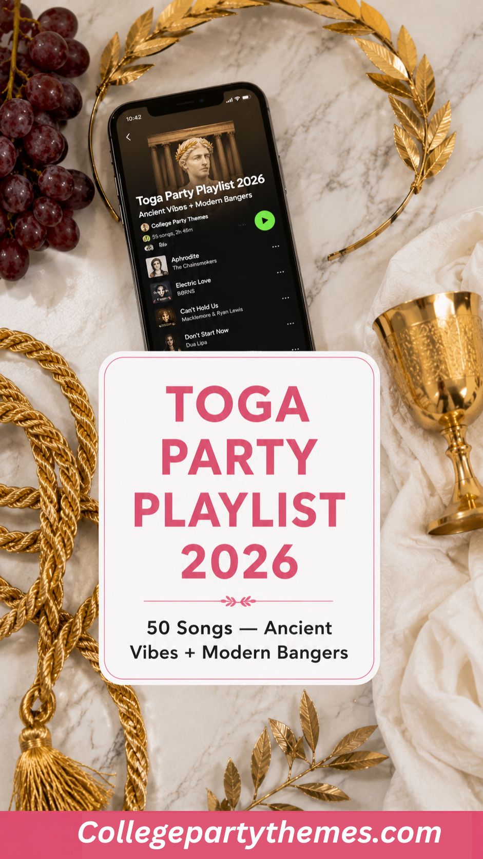 Toga party playlist 2026 Spotify phone surrounded by gold laurel crown toga fabric grapes goblet